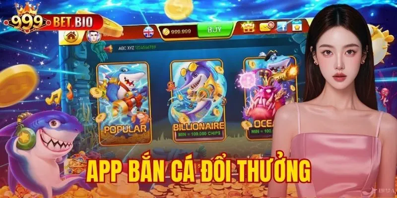 app bắn cá đổi thưởng