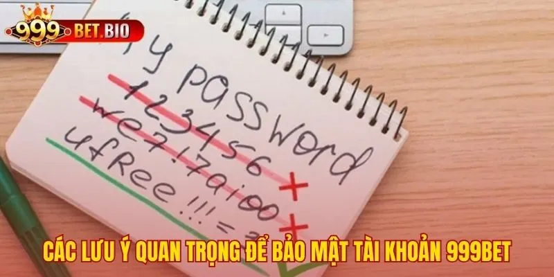 Bảo mật tài khoản khi đăng nhập 999bet với các lưu ý cần thiết
