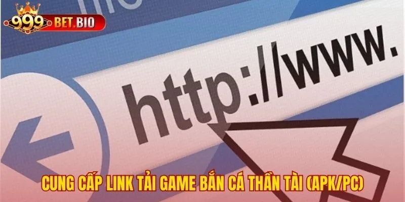 Link tải game bắn cá Thần Tài an toàn cho APK và PC