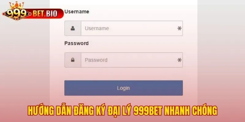 Bốn bước đăng ký đại lý 999bet đơn giản và dễ dàng