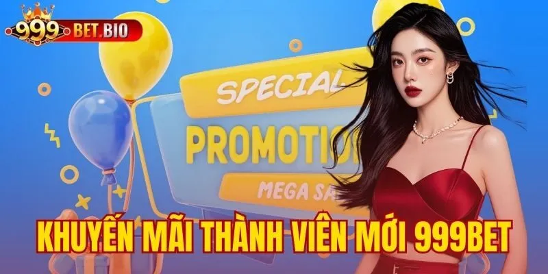 khuyen-mai-thanh-vien-moi-999bet
