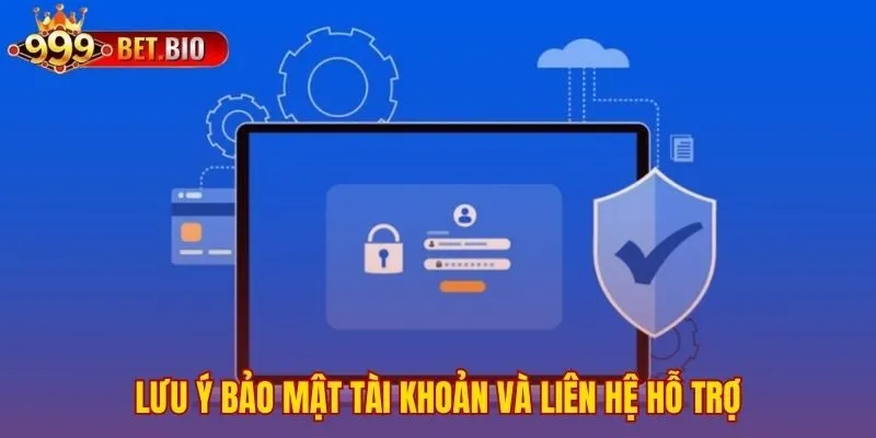 Những nguyên tắc quan trọng bảo vệ an toàn tài khoản