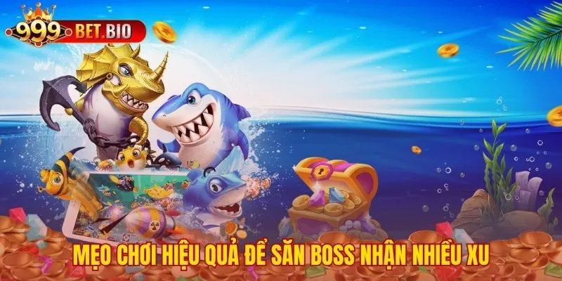 Chiến thuật chơi bắn cá online giúp hạ gục boss lớn