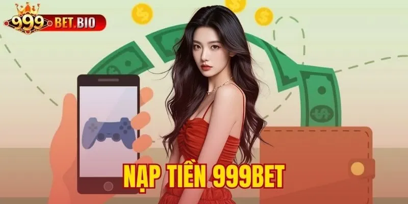 nạp tiền 999bet