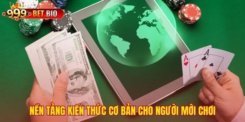 Cần xây dựng nền tảng vững chắc trước khi bắt đầu chơi