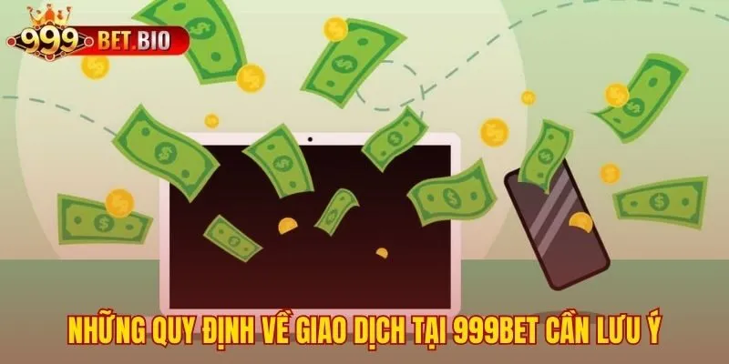 Các quy định để rút tiền 999bet không gián đoạn