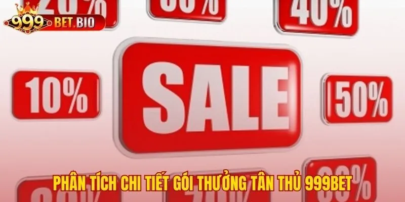 Phân tích sâu điều kiện và quyền lợi gói thưởng tân thủ