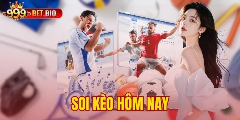 soi kèo hôm nay
