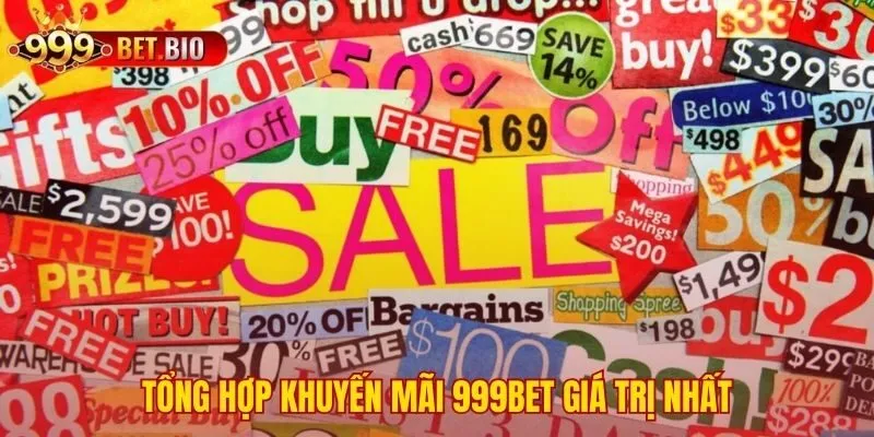 Tổng hợp các chương trình ưu đãi nổi bật nhất của 999bet