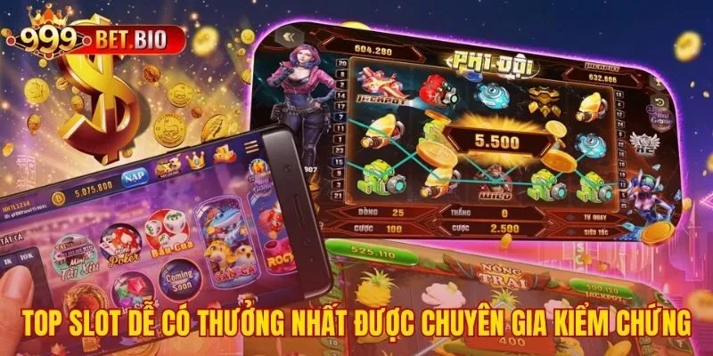 Danh sách game slot được kiểm định về tỷ lệ trả thưởng cao